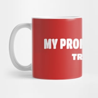 My Pronouns Are Try Me Pronoun Mug